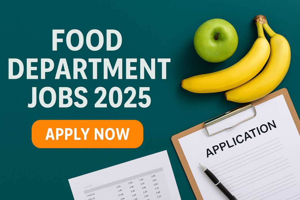 Food Department Jobs 2025 application with fruits and documents